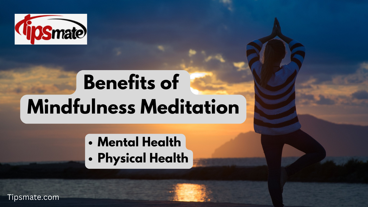 Benefits of Mindfulness Meditation