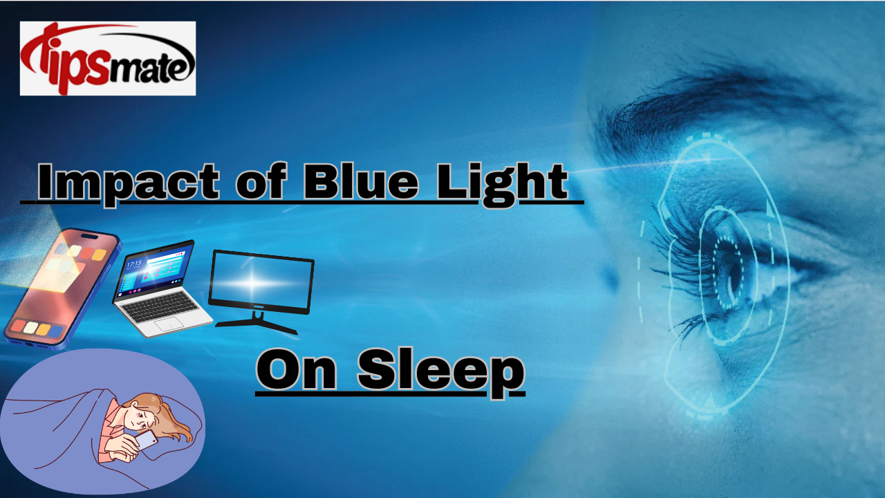 The Impact of Blue Light on Sleep